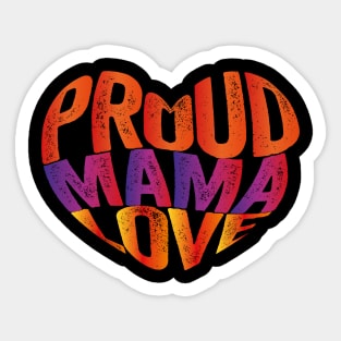 Proud Mama Love Sticker